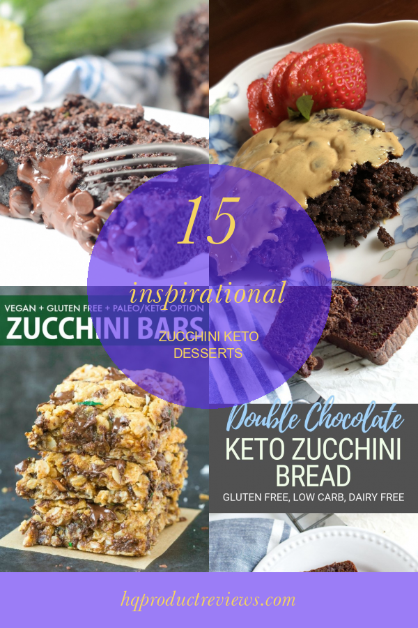 15 Inspirational Zucchini Keto Desserts Best Product Reviews